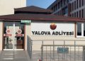 Yalova Adliyesi’nde iki tutuklama!